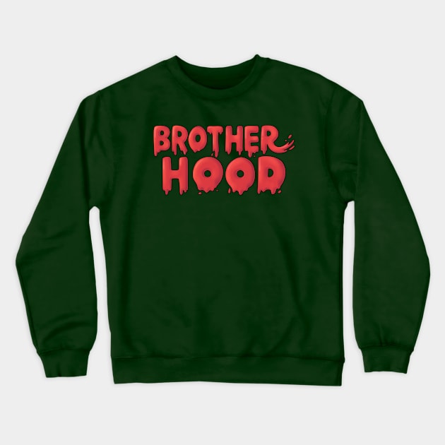 Bludd BrotherHood Crewneck Sweatshirt by Bluddshed